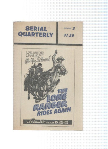 SERIAL QUARTERLY, Numero 03: The Lone Ranger  - Compiled by Alan G. Barbour (Alan G. Barbour 1966)