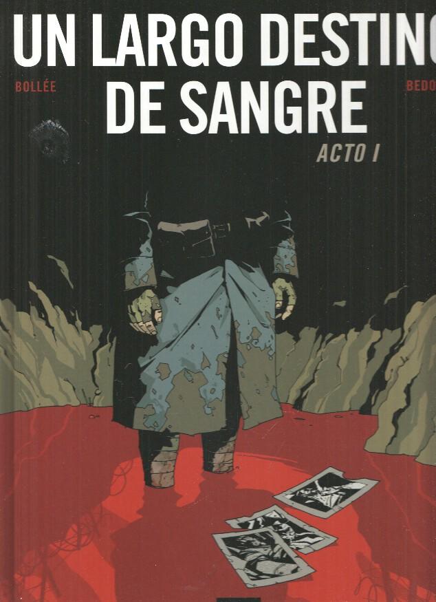 UN LARGO DESTINO DE SANGRE: ACTO 01 - Bolee, Bedouel (12BIS 2010)