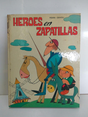 HEROES EN ZAPATILLAS: Personajes Historicos - Angel Pisani, Gino Gavioli (Circulo de Lectores 1973)