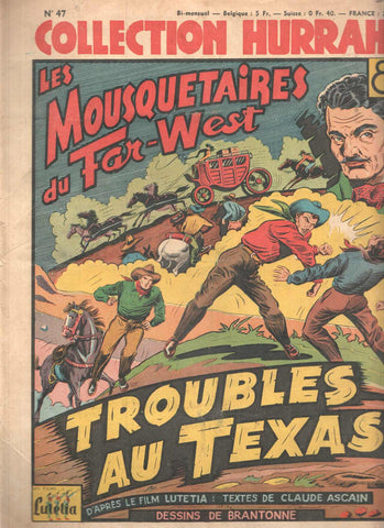 Collection HURRAH!, Numero 47: LES MOUSQUETAIRES du Far-West - Troubles au Texas (1949)