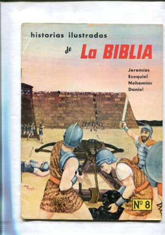 Historias Ilustradas de la Biblia numero 08: Jeremias, Ezequiel, Nehemias, Daniel