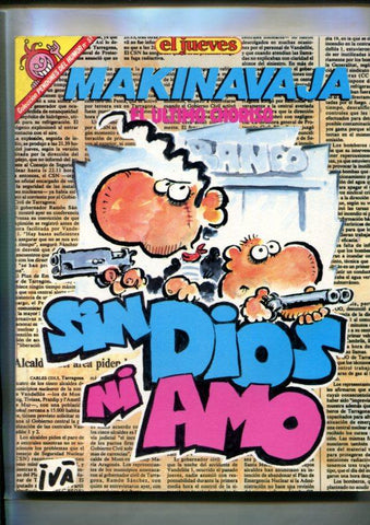 El Jueves: Pendones del Humor numero 051 (primera edicion): Makinavaja: Sin dios ni amo 