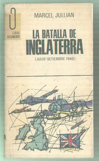 Libro documento numero 52: La batalla de Inglaterra ( julio-septiembre 1940 )