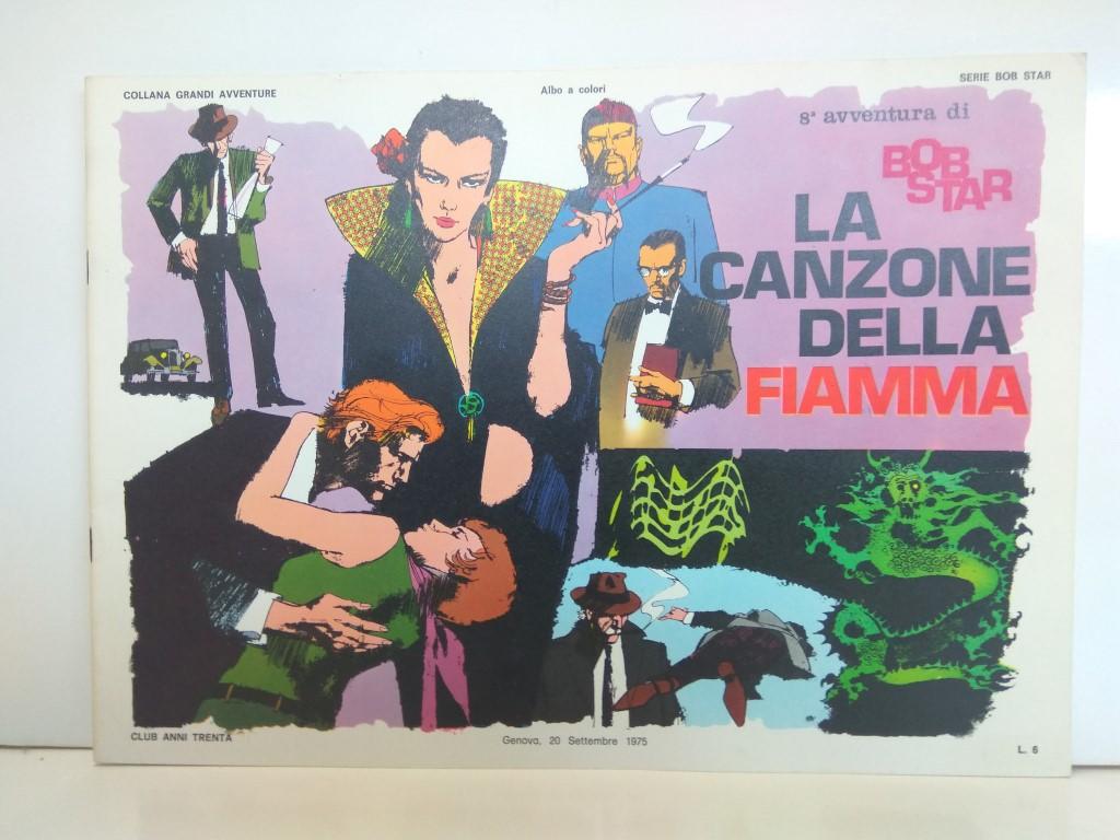 SERIE BOB STAR (RED BARRY), Numero 15: La Canzone della Fiamma (Collana Grandi Aventura 1975)