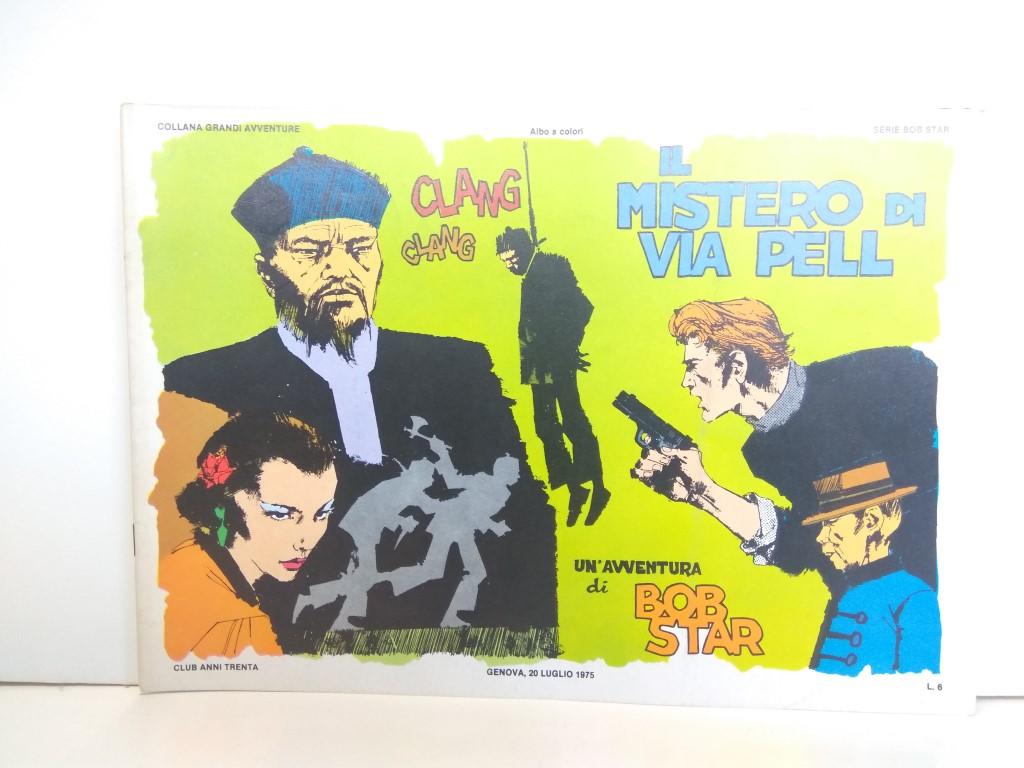 SERIE BOB STAR (RED BARRY), Numero 08: Il Misterio di Via Pell (Collana Grandi Aventura 1975)