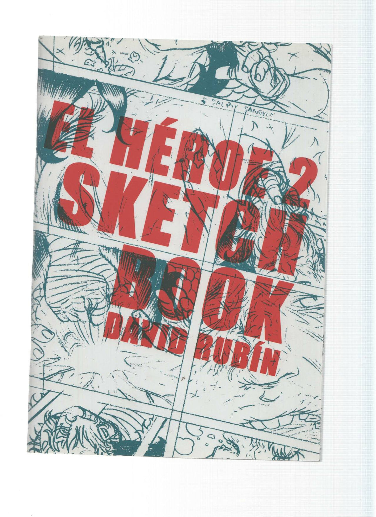 EL HEROE 2: SCKETCH BOOK - David Rubin (Papeles Perdidos 2012)