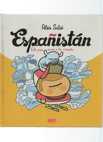 EDT: ESPAÑISTAN, Este Pais se va a La Mierda - ALEIX SALO (Editores de Tebeos 2013)