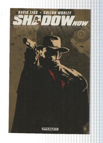THE SHADOW NOW - David Liss, Colton Worley (TPB Dynamite 2014)