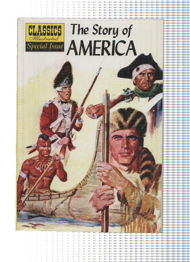 Classic Illustrated Special Issue: THE STORY OF AMERICA (Classics Illustrated 2007)