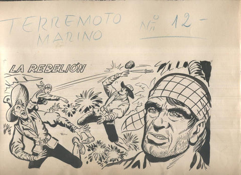 Dibujo original de: El Terremoto Marino, cubierta numero 12: La rebelion