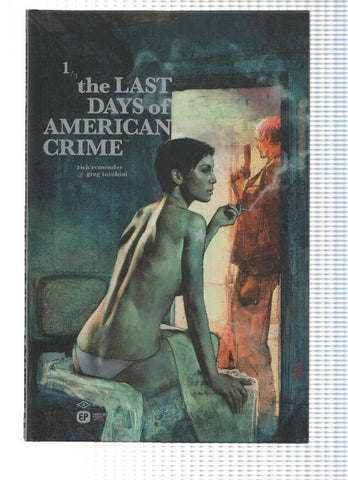 THE LAST DAYS OF AMERICAN CRIME: Volume 1 - Rick Remender, Greg Tocchini (Emmanuel Proust 2010)