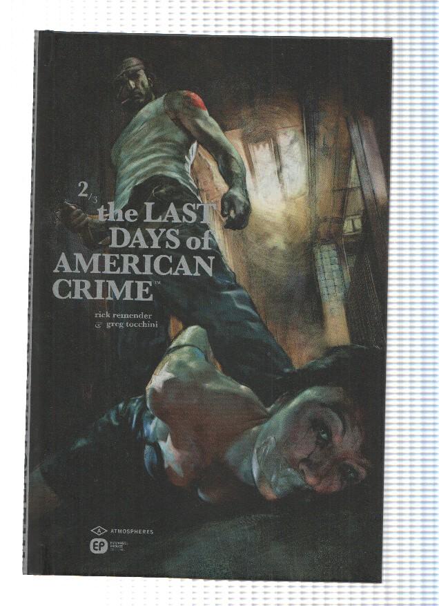 THE LAST DAYS OF AMERICAN CRIME: Volume 2 - Rick Remender, Greg Tocchini (Emmanuel Proust 2010)