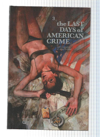 THE LAST DAYS OF AMERICAN CRIME: Volume 3 - Rick Remender, Greg Tocchini (Emmanuel Proust 2010)