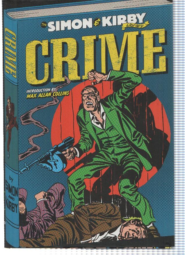 THE SIMON AND KIRBY LIBRARY: CRIME - Introduction by Max Allan Collins (Titan Books 2011)
