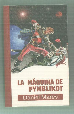 Coleccion Gotas numero 06: La maquina de Pymblikot