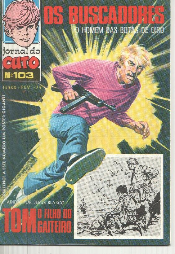 Jornal do Cuto numero 103: Tom o filho do gaitero de Jesus Blasco, Os buscadores o homen das botas de oiro