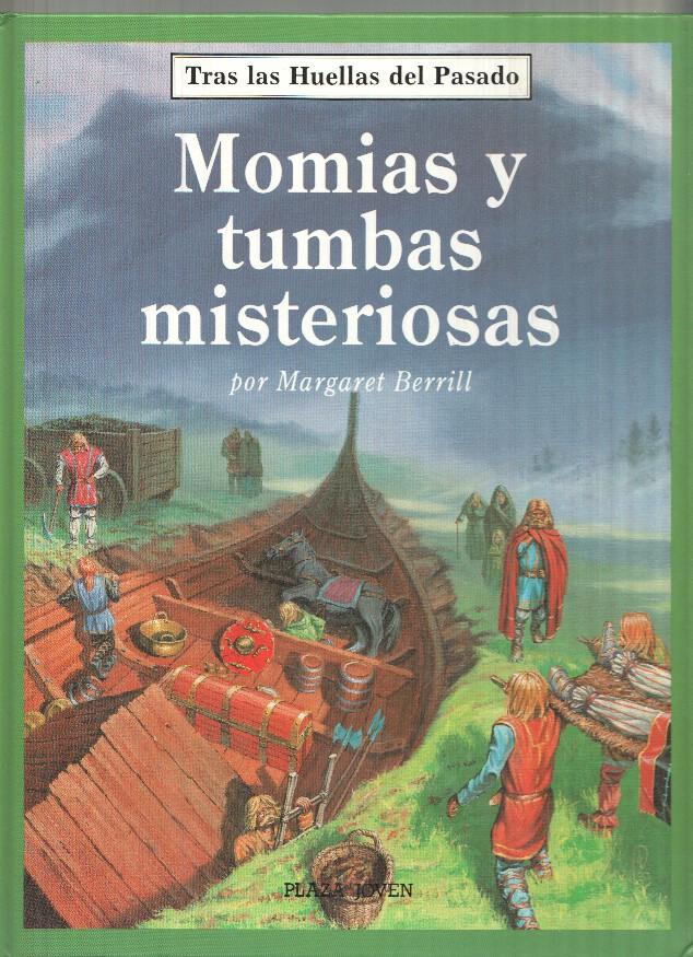 Tras las huellas del pasado: Momias y tumbas misteriosas