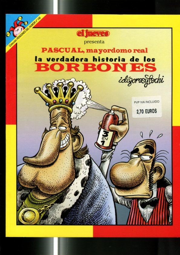 Coleccion Pendones del Humor numero 149: Pascual mayordomo real: la verdadera historia de los borbones