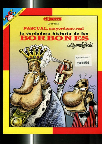 Coleccion Pendones del Humor numero 149: Pascual mayordomo real: la verdadera historia de los borbones