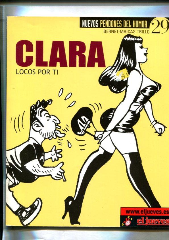 Nuevos pendones del humor numero 029: Clara: locos por ti