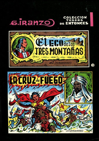 Tebeos de entonces volumen 3: El eco de las tres montañas y La cruz de fuego