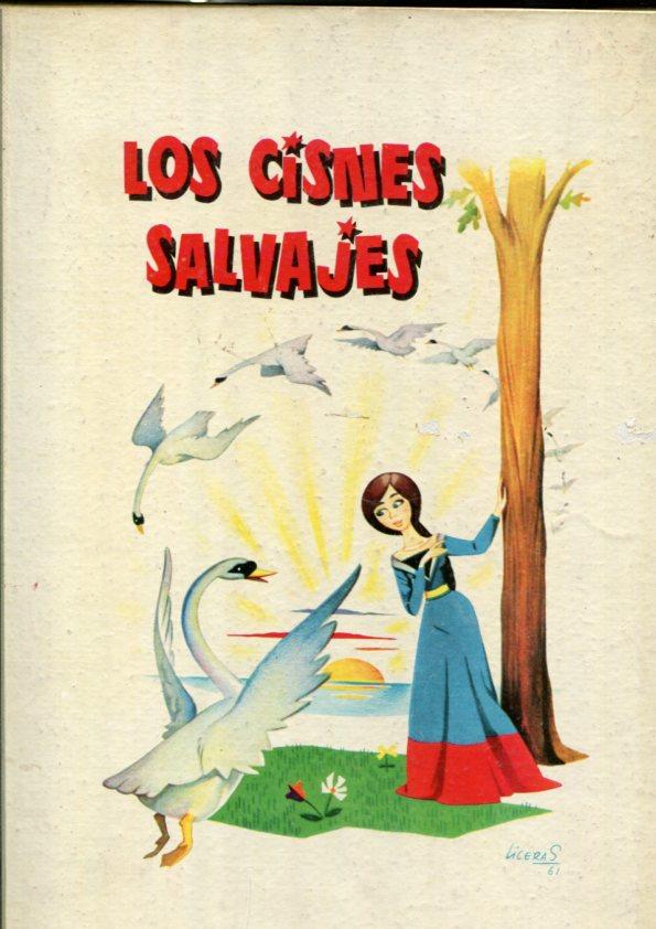 Coleccion Bengala: Los cisnes salvajes (ilustrado por Jose y Jesus Liceras
