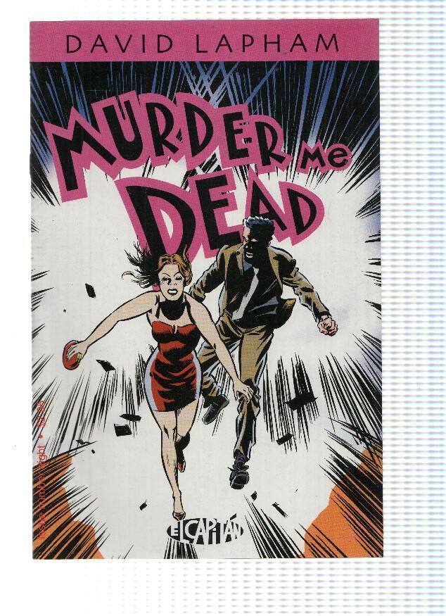MURDER ME DEAD: Numero 08 - David Lapham (El Capitan 2000)