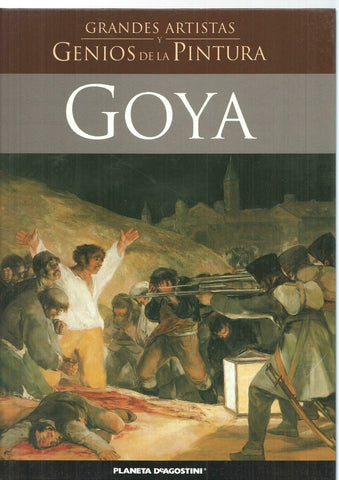 Grandes artistas y genios de la pintura: Goya