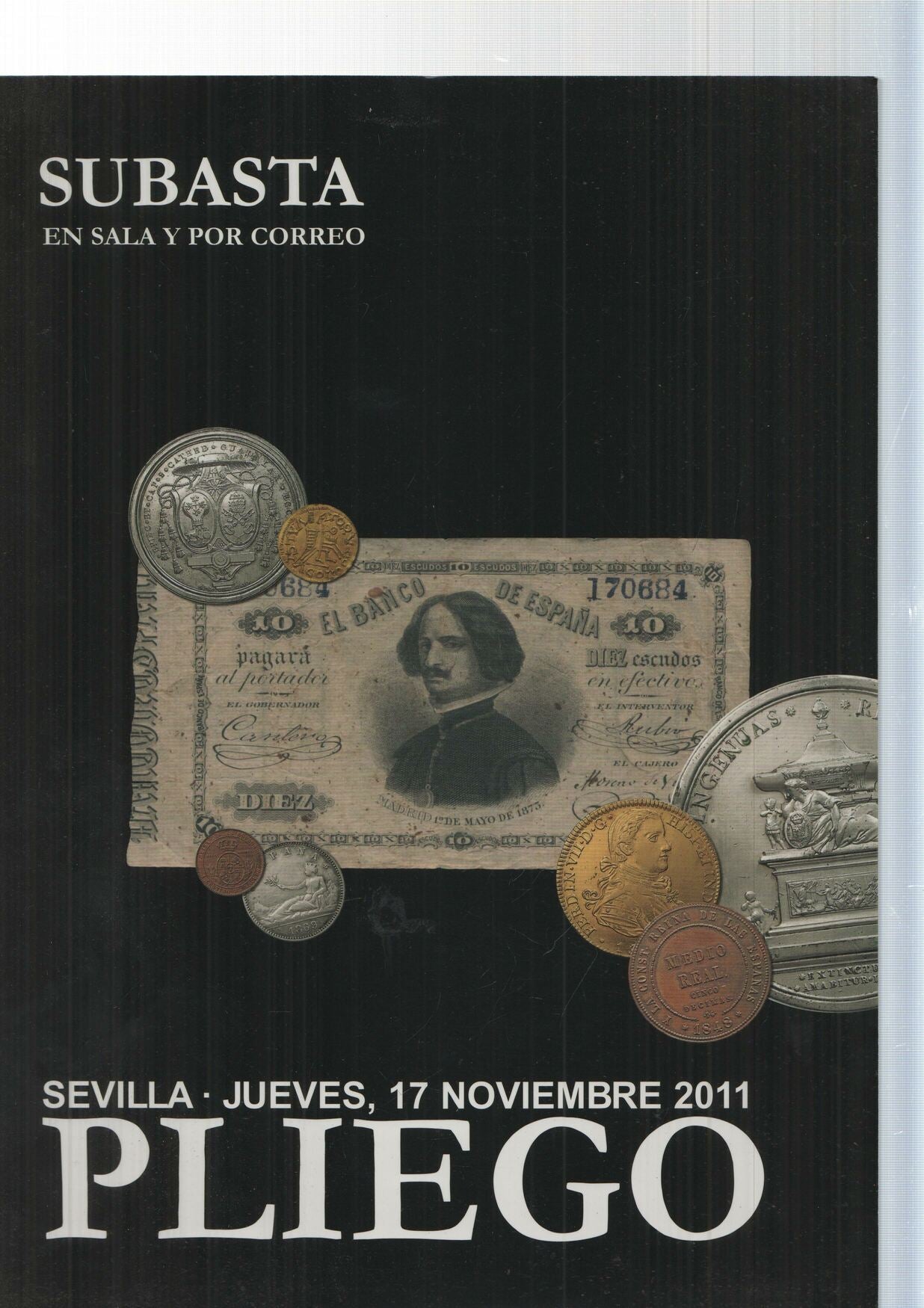 Subasta en sala y por correo: Pliego, subasta XLVII, Sevilla 17 de noviembre 2011