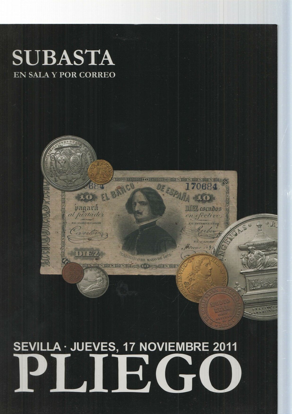 Subasta en sala y por correo: Pliego, subasta XLVII, Sevilla 17 de noviembre 2011