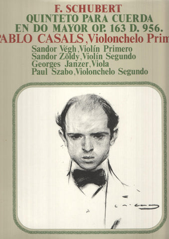 LP: Schubert - Quinteto para cuerda en do mayor Op. 163 - Pablo Casals, violonchelo primero