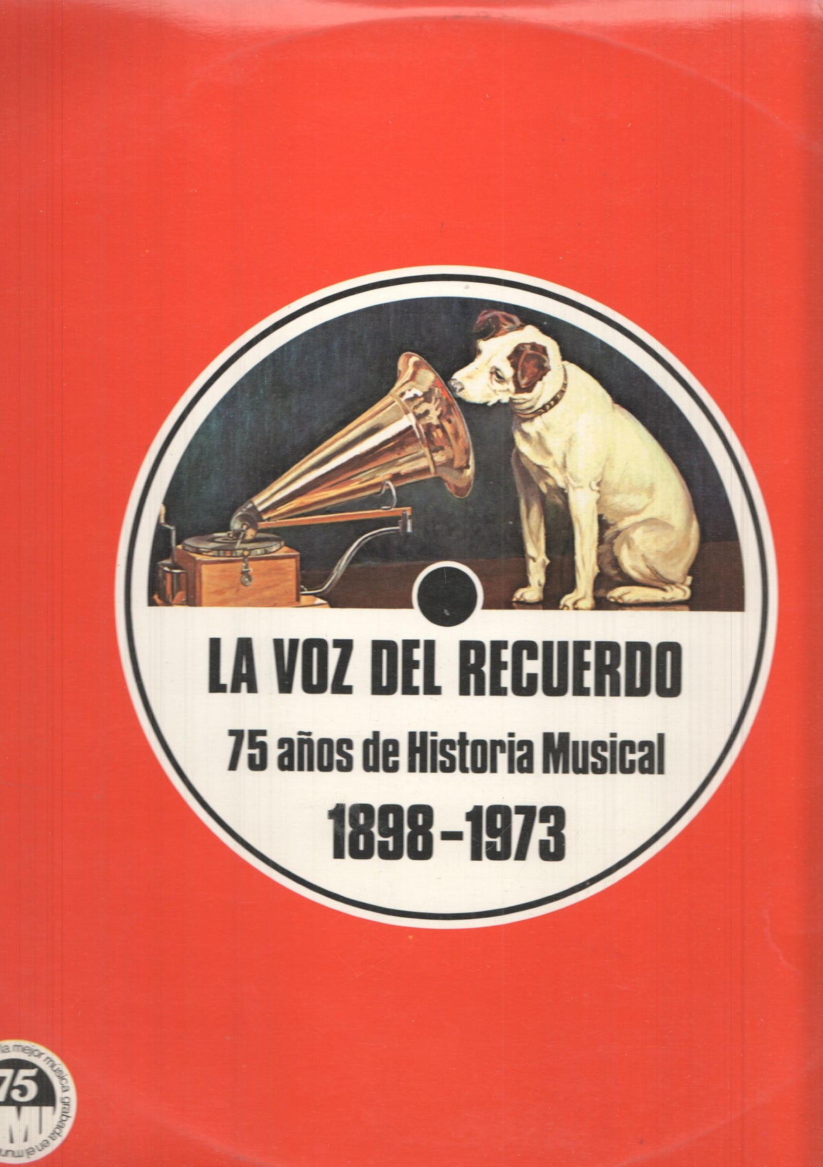 LP doble: La voz del recuerdo. 75 años de Historia musical 1898-1973