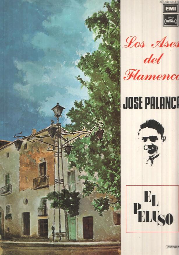 LP: Jose Palanca, El Peluso - Los Ases del Flamenco. Maria de la O, Gitana Morena, El Cantarito