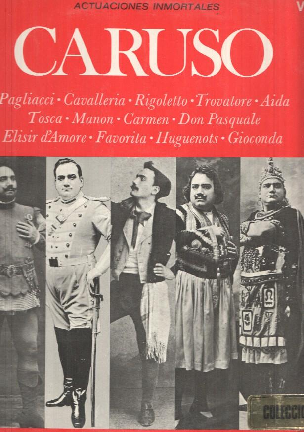 LP: Actuaciones Inmortales - Caruso. RCA. Pagliacci, Cavalleria, Rigoletto, Trovatore, Aida, Tosca, Manon, Carmen