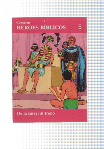 Don Bosco: Heroes Biblicos numero 05: De la carcel a trono