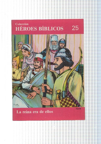 Don Bosco: Heroes Biblicos numero 25: la reina era de ellos