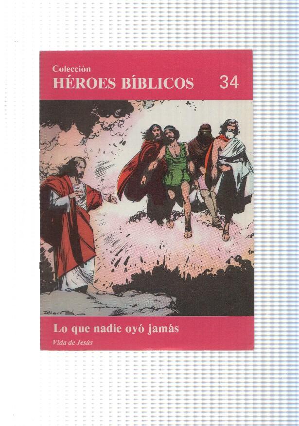 Don Bosco: Heroes Biblicos numero 34: vida de Jesus: Lo que nadie oyo jamas