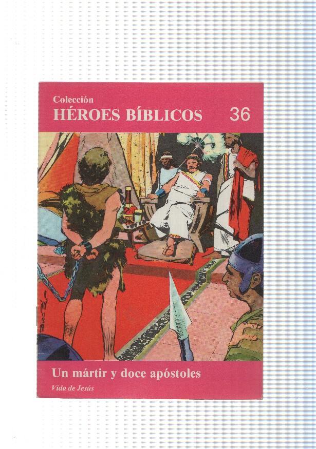 Don Bosco: Heroes Biblicos numero 36: vida de Jesus: Un martir y doce apostoles