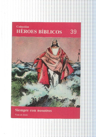 Don Bosco: Heroes Biblicos numero 39: vida de Jesus: Siempre con nosotros