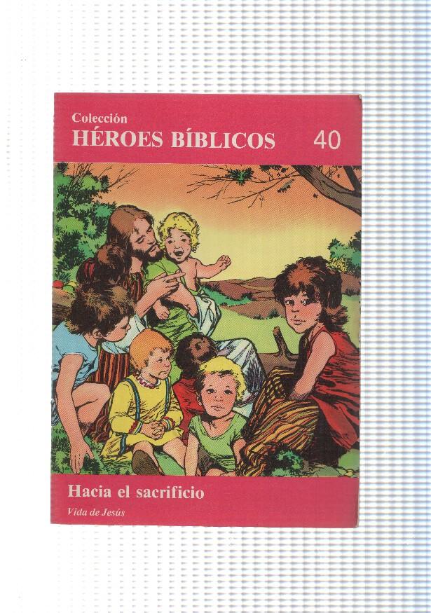 Don Bosco: Heroes Biblicos numero 40: vida de Jesus: hacia el sacrificio