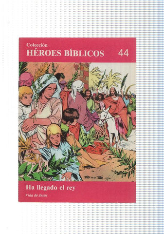 Don Bosco: Heroes Biblicos numero 44: vida de Jesus: Ha llegado el rey