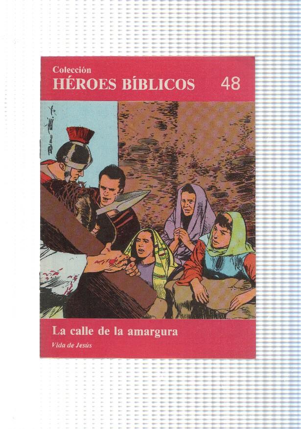 Don Bosco: Heroes Biblicos numero 48: vida de Jesus: La calle de la amargura