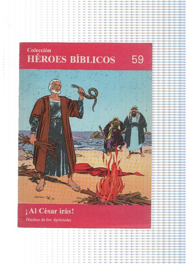 Don Bosco: Heroes Biblicos numero 59: Hechos de los apostoles: Al cesar iras