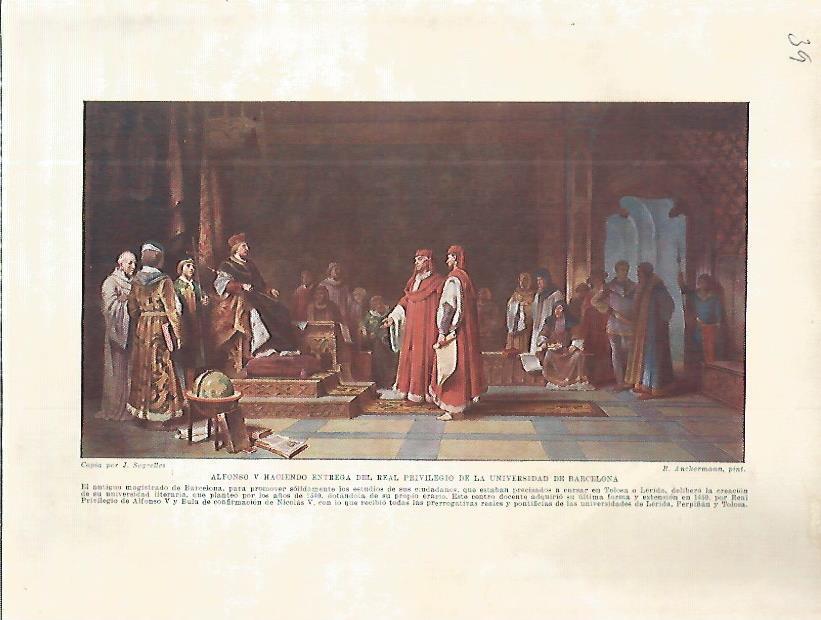 LAMINA 4552: Alfonso V haciendo entrega del Real Privilegio de la Universidad de Barcelona