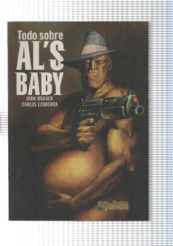 Kraken: Todo sobre Als Baby. John Wagner, Carlos Ezquerra. 2000AD