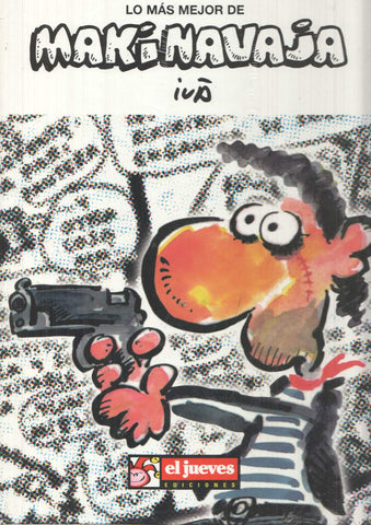 Coleccion El Jueves: Lo mas mejor num 9 - Makinavaja. Autor: Iva