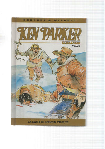 Panini: Deluxe volume 2, Ken Parker Collection. La saga di lungo Fucile. Berardi and Milazzo