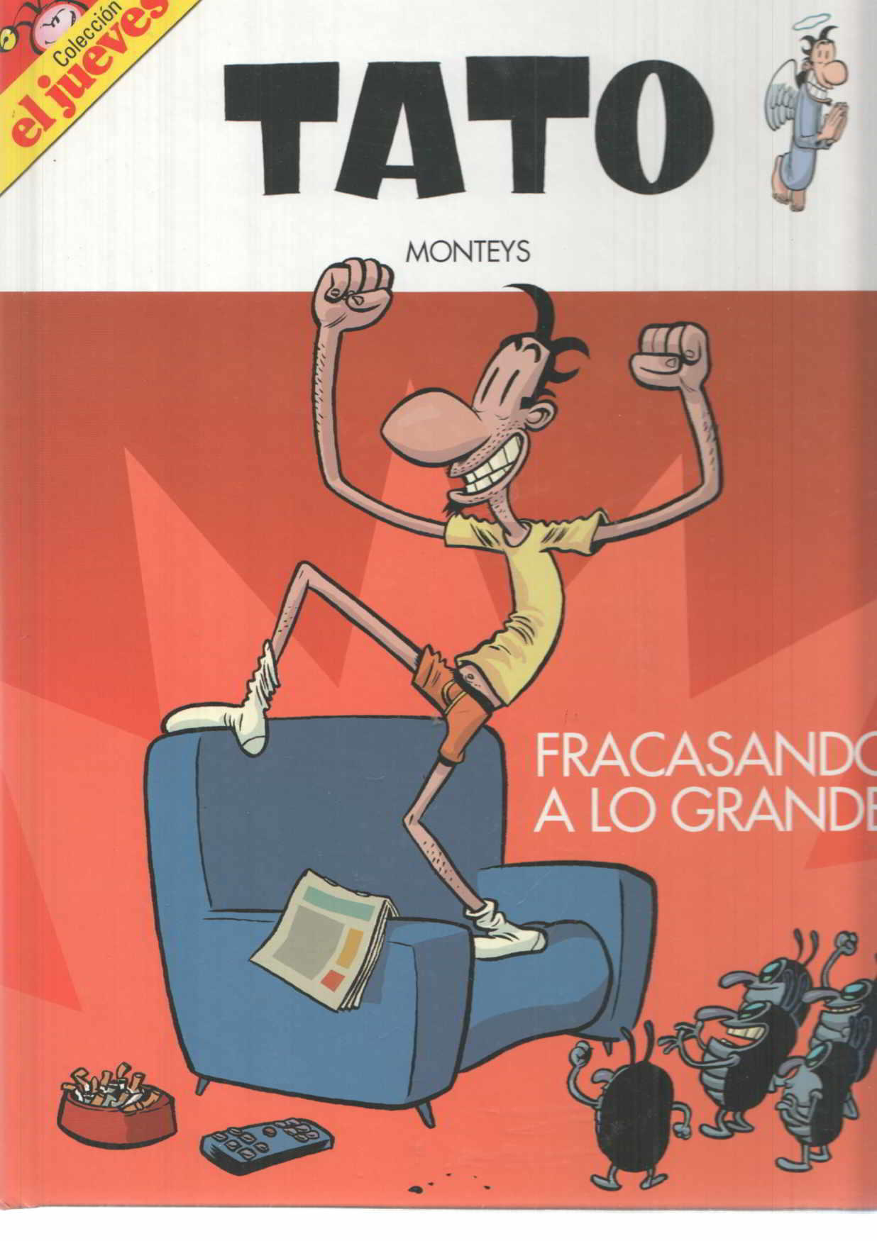 RBA: Coleccion el Jueves: Tato Monteys - Fracasando a lo grande. Ediciones el Jueves