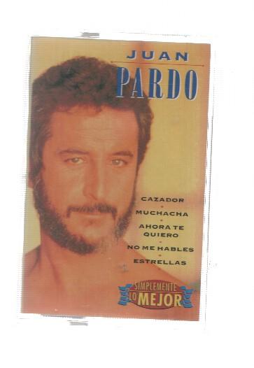 Cassette: disky: Juan Pardo. Simplemente lo mejor - Cazador, Ahora te quiero, Estrellas