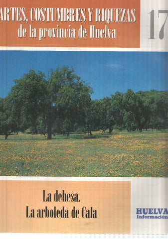 Huelva informacion: num 17 Tomo 1 de Artes, Costumbres y Riquezas de la provincia de Huelva - La dehesa